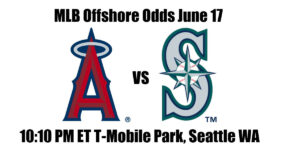 Angels vs Mariners MLB Offshore Odds, Preview & Pick (June 17)