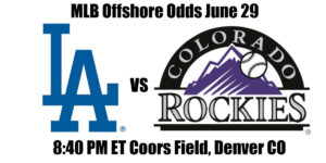 Dodgers vs Rockies MLB Offshore Odds, Preview & Pick (June 29)