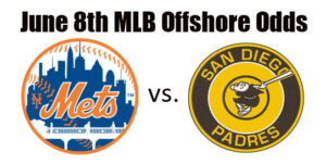 Mets vs Padres MLB Offshore Odds, Preview & Pick (June 8)