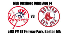 Yankees vs Red Sox MLB Offshore Odds, Preview & Pick (Aug 14)