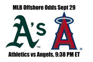 A’s vs Angels MLB Offshore Odds, Preview & Pick (Sep 29)