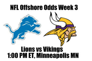 Lions vs Vikings NFL Offshore Odds, Preview & Pick (Week 3)