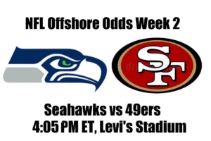 Seahawks vs 49ers NFL Offshore Odds, Preview & Pick (Week 2)