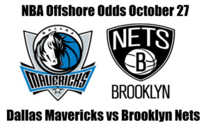 Mavericks vs. Nets NBA Offshore Betting Odds, Preview, and Pick (Oct 27)