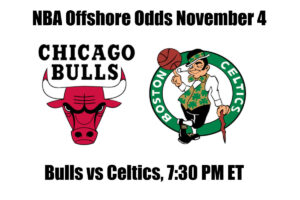 Bulls vs. Celtics NBA Offshore Betting Odds, Preview, and Pick (Nov 4)