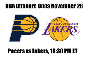 Pacers vs. Lakers NBA Offshore Betting Odds, Preview, and Pick (Nov 28)