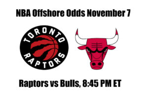 Raptors vs. Bulls NBA Offshore Betting Odds, Preview, and Pick (Nov 7)