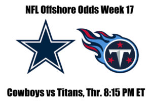 Cowboys vs Titans NFL Offshore Betting Odds, Preview, and Pick (Week 17)