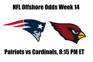 Patriots vs Cardinals NFL Offshore Betting Odds, Preview, and Pick (Week 14)