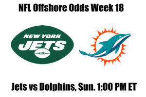 Jets vs Dolphins NFL Offshore Betting Odds, Preview, and Pick (Week 18)