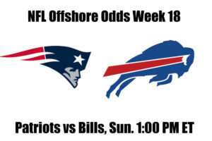 Patriots vs Bills NFL Offshore Betting Odds, Preview, and Pick (Week 18)