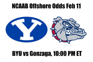 BYU vs #16 Gonzaga NCAAB Offshore Betting Odds, Preview, and Pick (Feb 11)