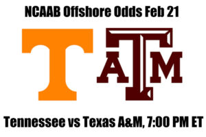 #11 Tennessee vs #25 Texas A&M NCAAB Offshore Betting Odds, Preview, and Pick (February 21)