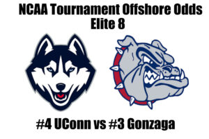 #4 Connecticut vs #3 Gonzaga NCAA Tournament Offshore Betting Odds, Preview, and Pick