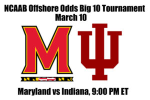 Maryland vs #19 Indiana NCAAB Offshore Betting Odds, Preview, and Pick Big 10 Tournament