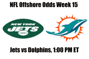 Jets vs Dolphins Week 15 NFL Offshore Betting Odds, Preview