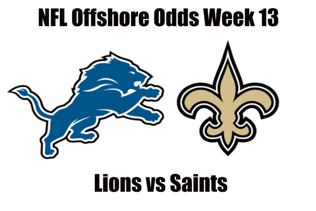 Lions vs Saints week 13