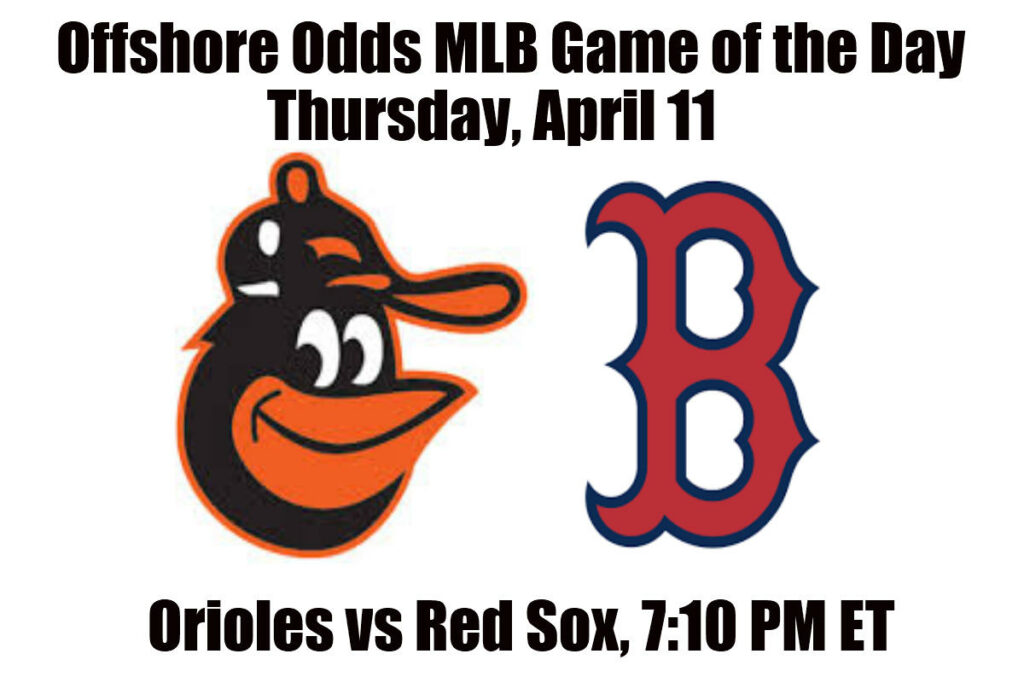 April 11 Orioles vs Red Sox