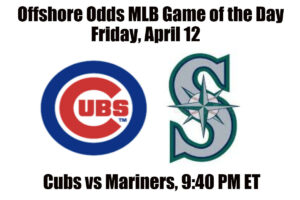 April 12 Cubs vs Mariners MLB Offshore Betting Odds, Preview