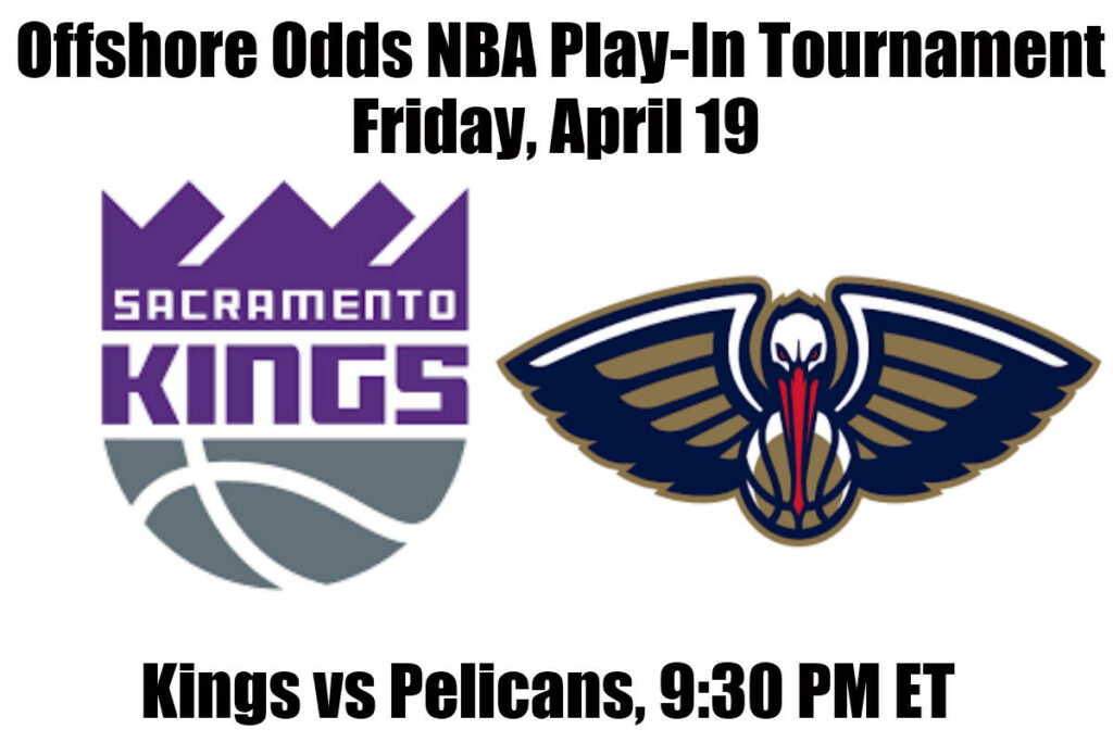 April 19 Kings vs Pelicans