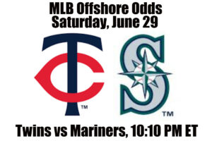 June 29 Twins vs Mariners MLB Offshore Betting Odds, Preview