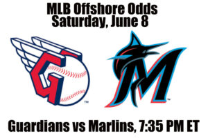 June 8 Guardians vs Marlins MLB Offshore Betting Odds, Preview