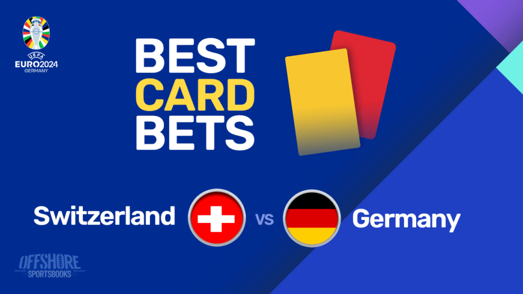 Euro 2024 Card Bets Switzerland vs Germany