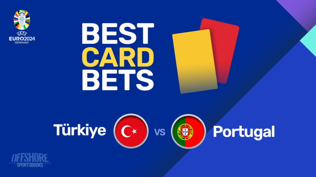 Euro 2024 Card Bets Turkey vs Portugal