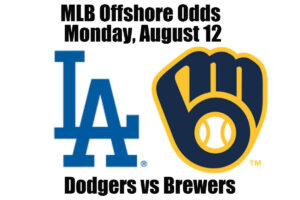 August 12 Dodgers vs Brewers MLB Offshore Betting Odds, Preview