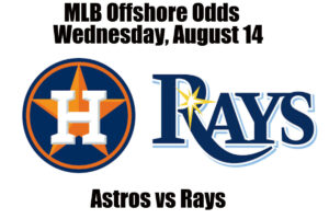 August 14 Astros vs Rays MLB Offshore Betting Odds, Preview