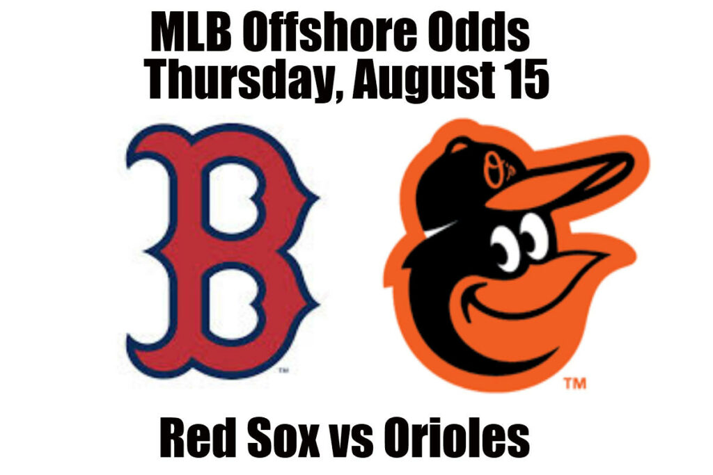 August 15 Red Sox vs Orioles