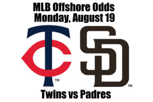 August 19 Twins vs Padres MLB Offshore Betting Odds, Preview