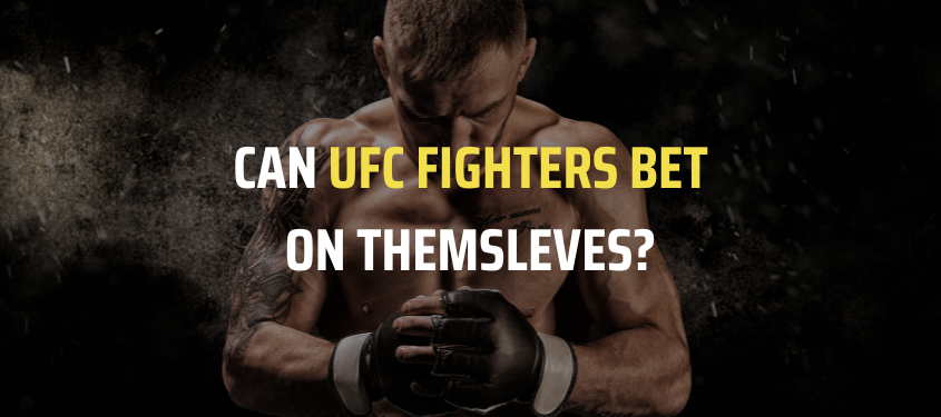 Can UFC fighters bet on themselves image