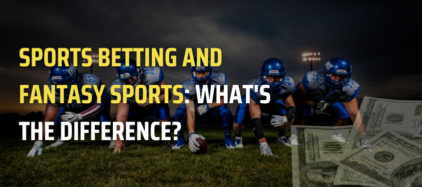 Sports betting and fantasy sports: what's the difference