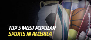 Top 5 Most Popular Sports in America