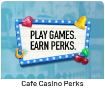 cafe casino perks