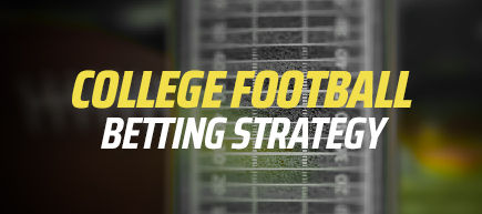 College Football Betting Strategy 