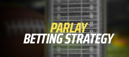 Parlay Betting Strategy