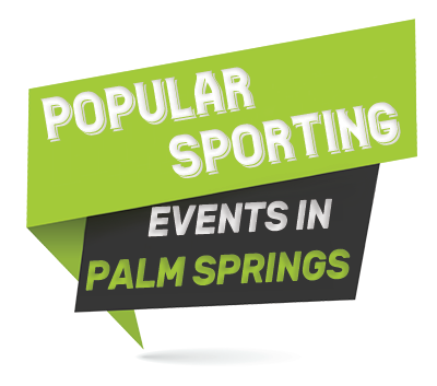 popular sporting events in Palm Springs, CA